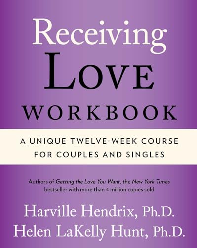 Stock image for Receiving Love Workbook: A Unique Twelve-Week Course for Couples and Singles for sale by Revaluation Books