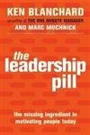 Stock image for The Leadership Pill: The Missing Ingredient in Motivating People Today for sale by Books Unplugged