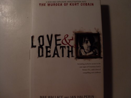 Stock image for Love Death: The Murder of Kurt Cobain for sale by Goodwill Books