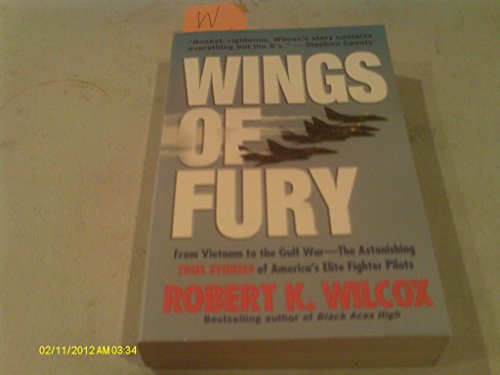 Imagen de archivo de Wings of Fury: From Vietnam to the Gulf War -- The Astonishing, True Stories of America's Elite Fighter Pilots a la venta por Wonder Book