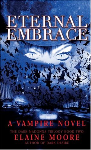 Beispielbild fr Eternal Embrace (Dark Madonna Trilogy) zum Verkauf von Half Price Books Inc.