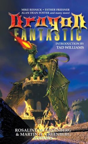 9780743487276: Dragon Fantastic: The Most Beloved Creature in Fantasy in Stories by Fantasy Masters