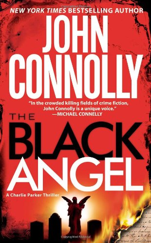 Beispielbild fr The Black Angel: A Charlie Parker Thriller zum Verkauf von Hitchcock Railway Books & Things