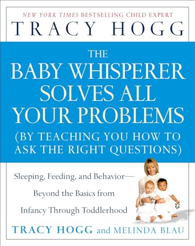 9780743488945: The Baby Whisperer Solves All Your Problems: Sleeping, Feeding, and Behavior--Beyond the Basics from Infancy Through Toddlerhood