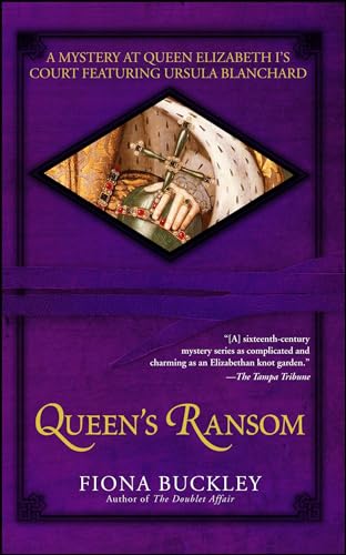 Stock image for Queen's Ransom: A Mystery at Queen Elizabeth I's Court Featuring Ursula Blanchard (Ursula Blanchard Mysteries (Paperback)) for sale by SecondSale