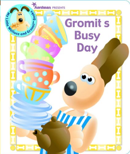 Stock image for Gromit's Busy Day for sale by ThriftBooks-Dallas