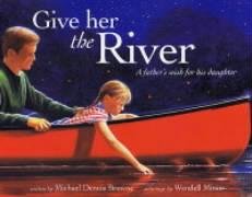 Stock image for Give Her the River for sale by MusicMagpie