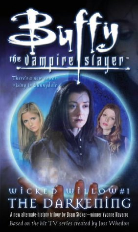 Beispielbild fr Wicked Willow: The Darkening: 1 (Buffy the Vampire Slayer S.) zum Verkauf von WorldofBooks