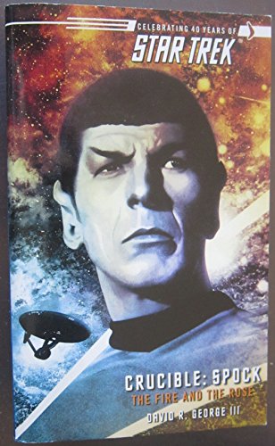 Beispielbild fr Crucible: Spock : The Fire and the Rose zum Verkauf von Better World Books