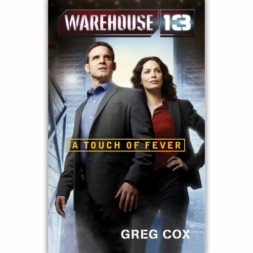 Beispielbild fr Warehouse 13: A Touch of Fever zum Verkauf von Half Price Books Inc.