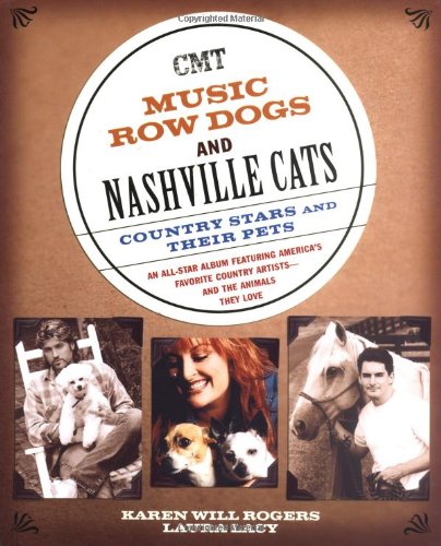 Stock image for Music Row Dogs and Nashville Cats : Country Stars and Their Pets for sale by Better World Books