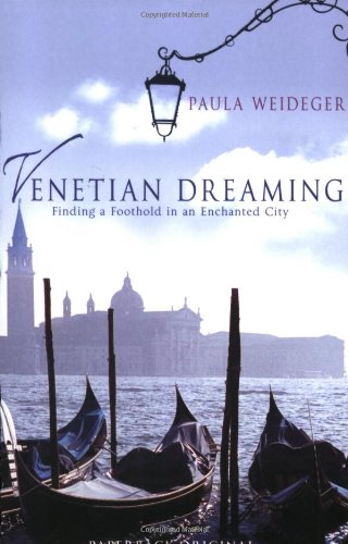 Stock image for Venetian Dreaming : A Love Affair With the World's Most Treasured City for sale by Wonder Book