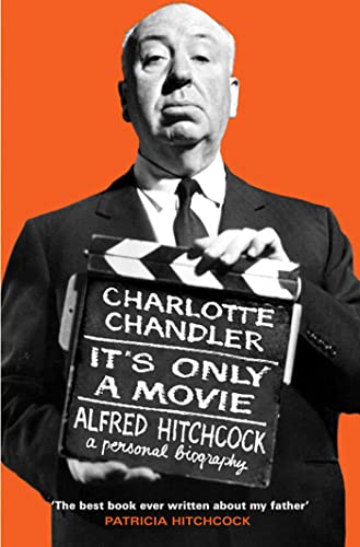 Beispielbild fr It's Only a Movie: Alfred Hitchcock A Personal Biography zum Verkauf von WorldofBooks