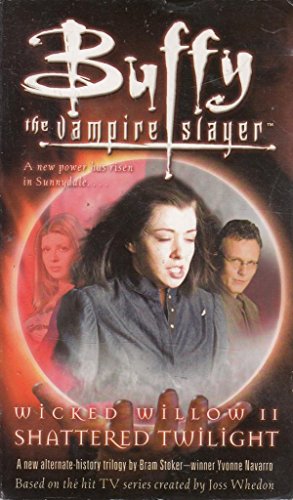 Beispielbild fr Wicked Willow: Shattered Twilight (Buffy the Vampire Slayer S.) zum Verkauf von WorldofBooks