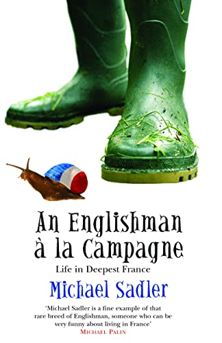 Stock image for An Englishman  la Campagne: Life in Deepest France for sale by WorldofBooks