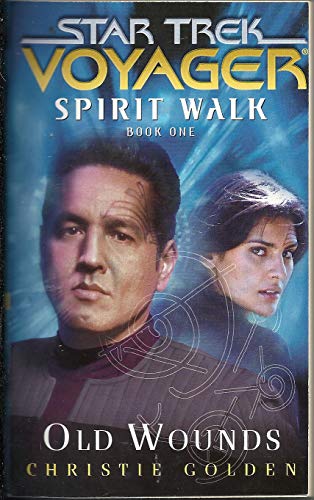 Old Wounds 1 Spirit Walk (Star Trek: Voyager)