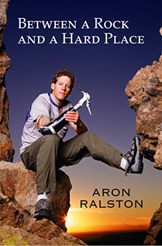 Between a Rock and a Hard Place: My Survival in Blue John Canyon (SIGNED)