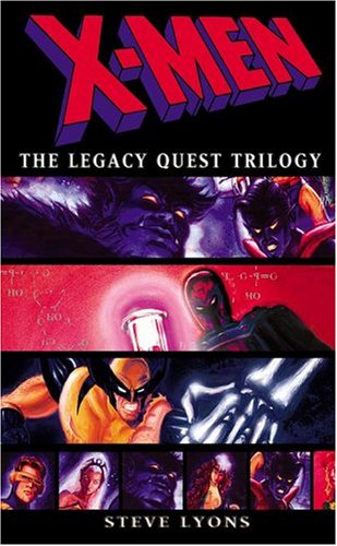 X-Men: The Legacy Quest Trilogy (9780743493406) by Lyons, Steve