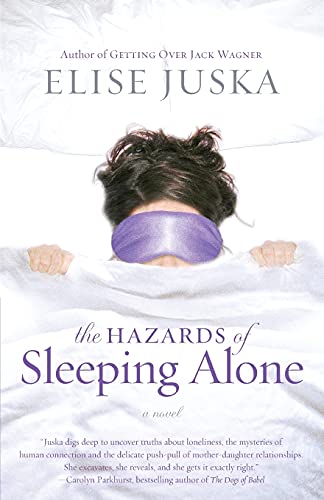 The Hazards of Sleeping Alone (9780743493505) by Juska, Elise