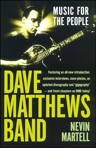 Beispielbild fr Dave Matthews Band : Music for the People, Revised and Updated zum Verkauf von Better World Books