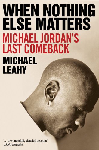 9780743495462: When Nothing Else Matters: Michael Jordan's Last Comeback