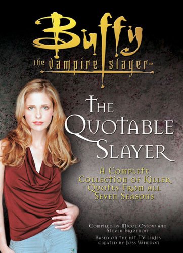 9780743495486: The Quotable Slayer (Buffy the Vampire Slayer S.)