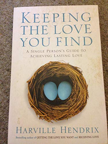 Imagen de archivo de Keeping the Love You Find : A Single Persons Guide to Achieving L a la venta por Hawking Books