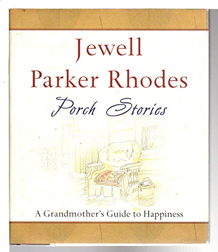 Beispielbild fr Porch Stories : A Grandmother's Guide to Happiness zum Verkauf von Better World Books: West