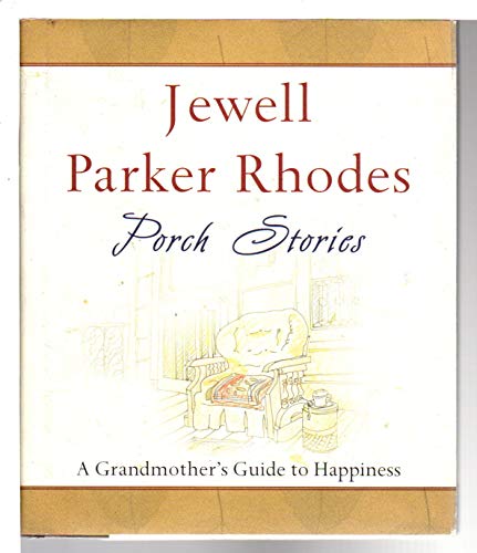 Stock image for Porch Stories : A Grandmother's Guide to Happiness for sale by Better World Books: West