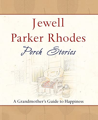 Beispielbild fr Porch Stories: A Grandmother's Guide to Happiness zum Verkauf von ThriftBooks-Dallas