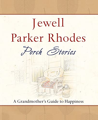 Imagen de archivo de Porch Stories: A Grandmothers Guide to Happiness a la venta por Goodwill
