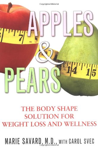 Beispielbild fr Apples & Pears: The Body Shape Solution for Weight Loss and Wellness zum Verkauf von WorldofBooks