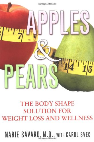 9780743497138: Apples & Pears: The Body Shape Solution for Weight Loss and Wellness