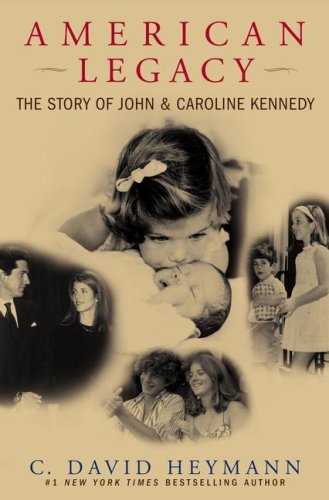 Beispielbild fr American Legacy: The Story of John and Caroline Kennedy zum Verkauf von SecondSale