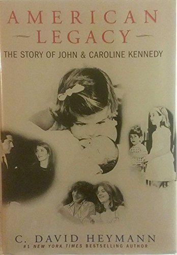 Imagen de archivo de American Legacy: The Story of John and Caroline Kennedy a la venta por SecondSale