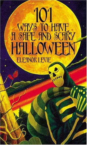 Imagen de archivo de 101 Ways To Have a Safe and Scary Halloween a la venta por HPB-Emerald
