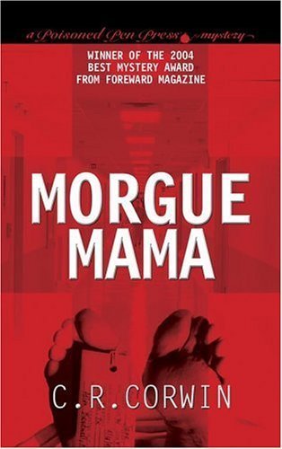 Stock image for Morgue Mama (Poisoned Pen Press Mysteries) for sale by Ergodebooks