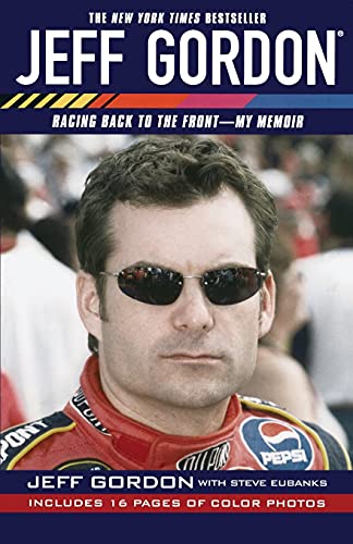 Imagen de archivo de Jeff Gordon: Racing Back to the Front--My Memoir a la venta por Jenson Books Inc