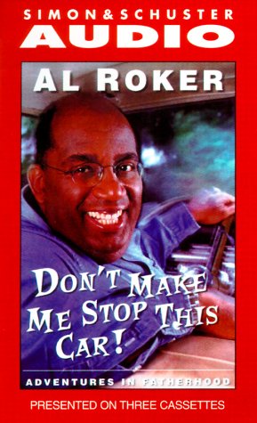 Stock image for Don't Make Me Stop This Car!: Adventures in Fatherhood for sale by The Yard Sale Store