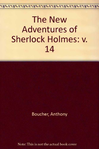 The New Adventures of Sherlock Holmes: v. 14 (9780743500944) by Boucher, Anthony; Green, Denis