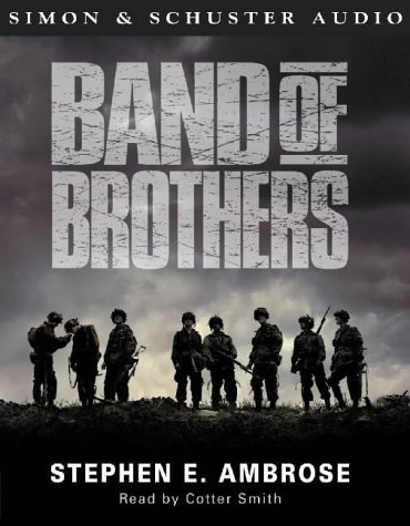 Stock image for Band of Brothers Ambrose, Stephen E. and Smith, Cotter for sale by The Readerz3 Warehouse