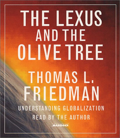 Beispielbild fr The Lexus And The Olive Tree: Understanding Globalization zum Verkauf von SecondSale