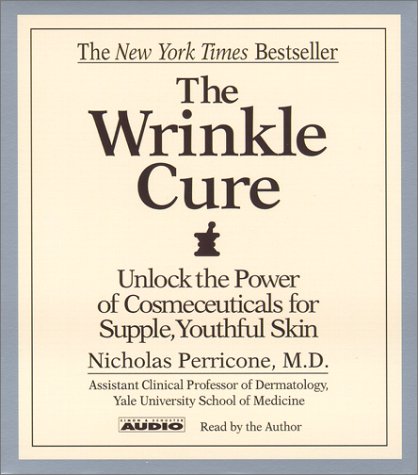 Beispielbild fr The Wrinkle Cure: Unlock The Power Of Cosmeceuticals For Supple Youthful Skin zum Verkauf von The Yard Sale Store