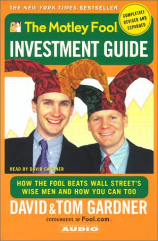 Beispielbild fr The Motley Fool Investment Guide: Revised Edition : How the Fool Beats Wall Street's Wise Men and You Can Too zum Verkauf von Wonder Book