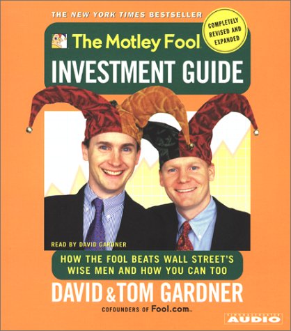 Imagen de archivo de The Motley Fool Investment Guide: Revised Edition: How The Fool Beats Wall Streets Wise Men And You Can Too a la venta por Half Price Books Inc.