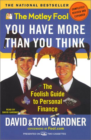 9780743504294: You Have More Than You Think: The Foolish Guide to Personal Finance