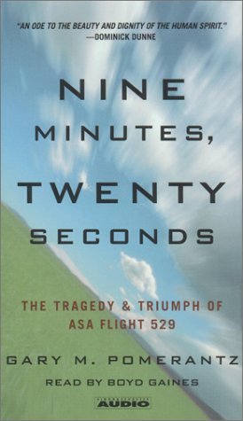 Imagen de archivo de Nine Minutes, Twenty Seconds: The Tragedy and Triumph of ASA Flight 529 a la venta por The Yard Sale Store