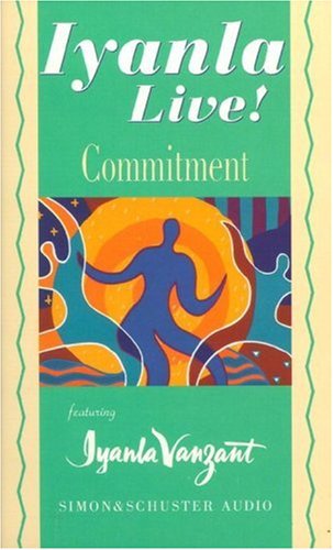 Iyanla Live! Volume 4: Commitment (9780743506366) by Vanzant, Iyanla