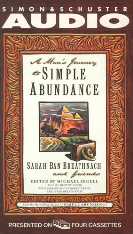 Imagen de archivo de A Man's Journey to Simple Abundance: Sarah Ban Breathnach and Friends a la venta por The Yard Sale Store
