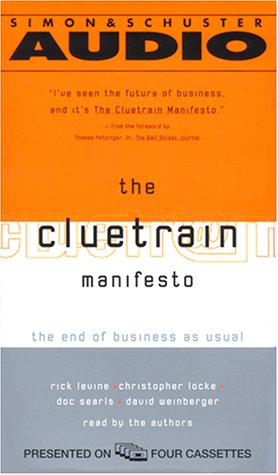 Imagen de archivo de The Cluetrain Manifesto: The End of Business As Usual a la venta por The Yard Sale Store